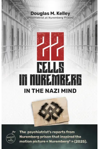 The 22 of Nuremberg: Inside the Minds of the Nazis